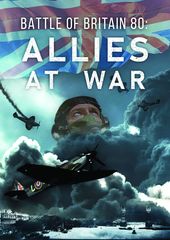 WWII - Battle of Britain 80: Allies at War