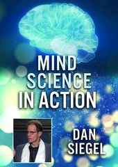 Mind Science In Action Dan Siegel