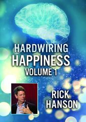 Hardwiring Happiness Volume 1 Rick Hans