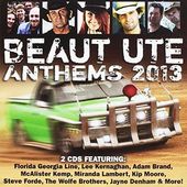 Beaut Ute Anthems 2013