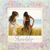 Friendship:Songs For Sharing
