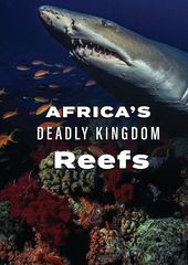 Africa's Deadly Kingdom: Reefs