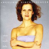 Angelika Kirchschlager: When Night Falls