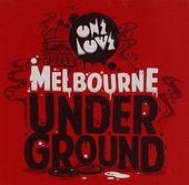 Onelove Presents: Melbourne Underground