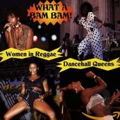 What a Bam Bam: Women in Reggae