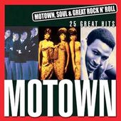 Motown, Soul & Great Rock 'N Roll: Motown