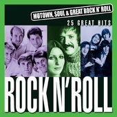 Motown, Soul & Great Rock 'N Roll: Rock 'N Roll