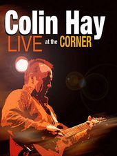 Colin Hay: Live at the Corner