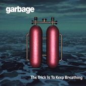 Garbage-Trick Is To Keep Breathing 