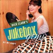 Dick Clark's Jukebox Gems: Be My Baby (2-CD)