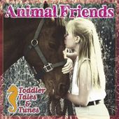 Toddler Tales & Tunes: Animal Friends / Various