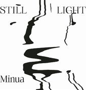 Minua-Still Light