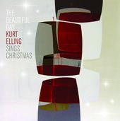 The Beautiful Day: Kurt Elling Sings Christmas