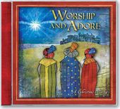 Worship And Adore: A Christmas Offering