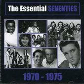 Essential Seventies:1970-75