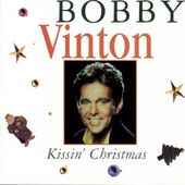 Kissin' Christmas: The Bobby Vinton Christmas