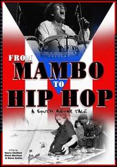 From Mambo to Hip Hop: A South Bronx Tale
