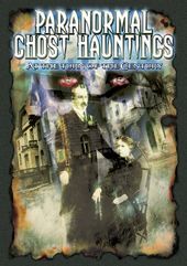Paranormal Ghost Hauntings At The Turn Of The