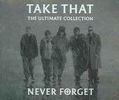 Never Forget: The Ultimate Collection
