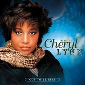 Got To Be Real: Best of Cheryl Lynn