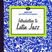 Jazz 101: Introduction to Latin Jazz
