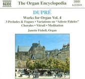 Dupre: Works For Organ, Volume 4