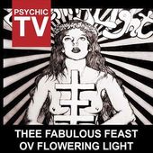 Thee Fabulous Feast ov Flowering Light (Live)