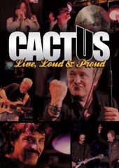 Cactus - Live, Loud & Proud