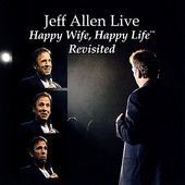 Happy Wife, Happy Life Revisited (Live)