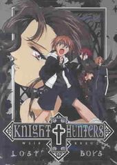 Knight Hunters: Wiess Kreuz, Volume 2: Lost Boys