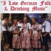 I Love German Folk & Drinking Music
