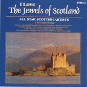 I Love: The Jewels of Scotland