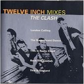 Clash-Twelve Inch Mixes