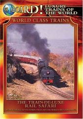 World Class Trains - The Train De-Luxe Rail Safari