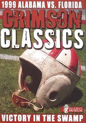 Crimson Classics: 1999 Alabama Vs. Florida