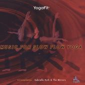 Yogafit: Music for Slow Flow Yoga