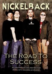 Nickelback - The Road to Success