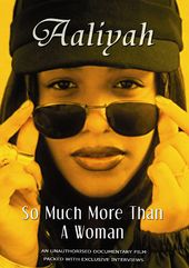 Aaliyah - So Much More Than A Woman: An