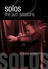 Bernstein, Steven - Solos: The Jazz Sessions