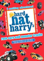 Hard Hat Harry - Race Cars and Monster Trucks