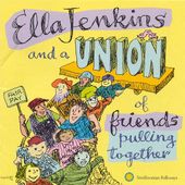 Ella Jenkins and a Union of Friends Pulling