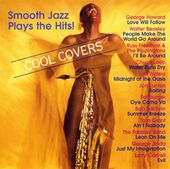 Cool Covers: Smooth Jazz Plays the Hits!