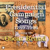 Presidential Campaign Songs: 1789-1996