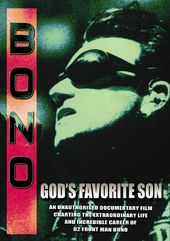Bono - God's Favorite Son: An Unauthorized