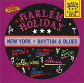 Harlem Holiday - NY Rhythm & Blues, Volume 5