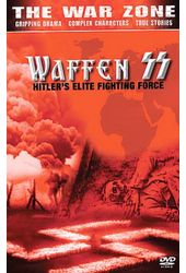 The War Zone - Waffen SS: Hitler's Elite Fighting