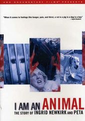 I am an Animal: The Story of Ingrid Newkirk and
