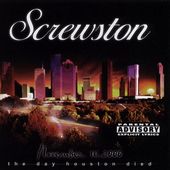 Screwston: The Day Houston Died