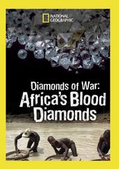 National Geographic - Diamonds of War: Africa's