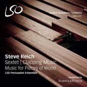 Steve Reich: Sextet, Clapping Music & Music For